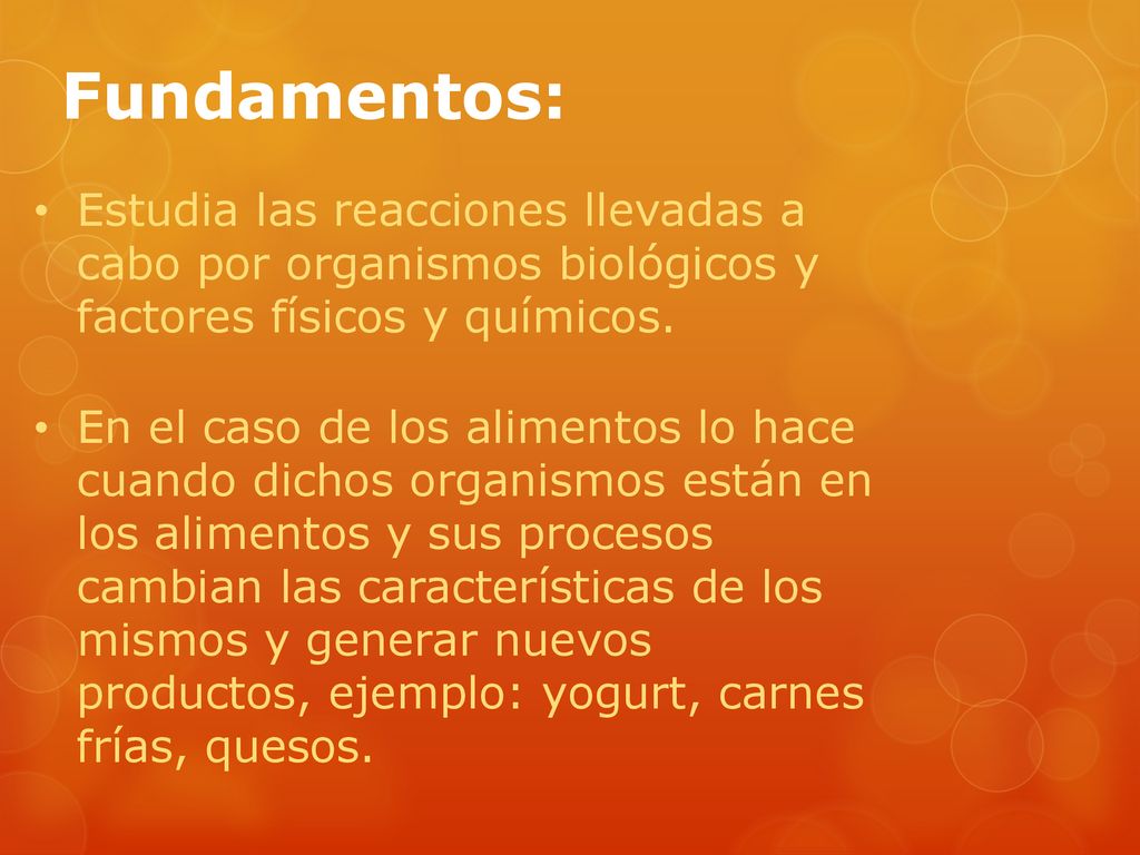 Fundamentos: Estudia las reacciones llevadas a cabo por organismos biológicos y factores físicos y químicos.