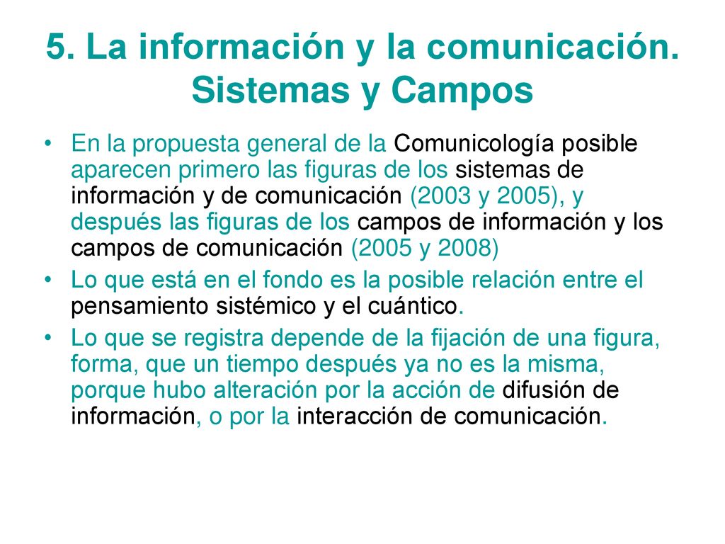 5. La información y la comunicación. Sistemas y Campos