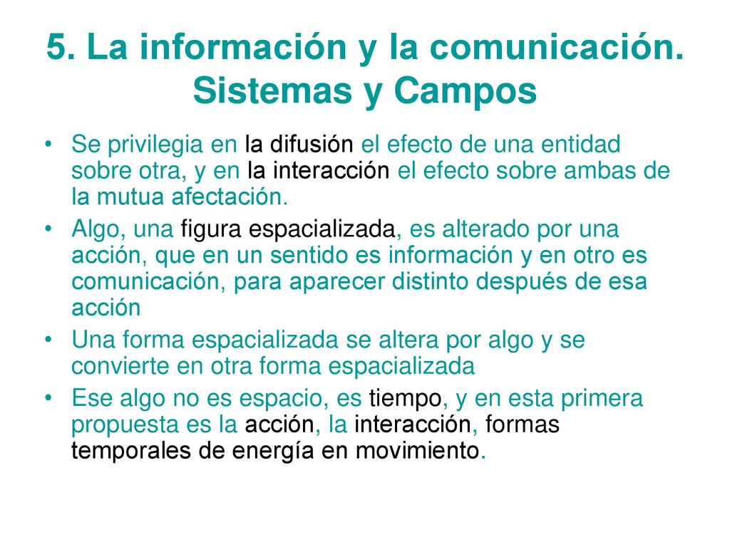 5. La información y la comunicación. Sistemas y Campos