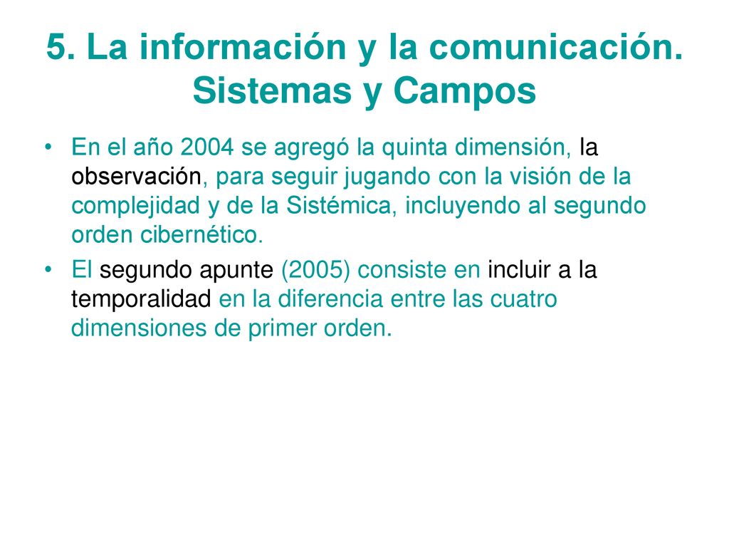 5. La información y la comunicación. Sistemas y Campos