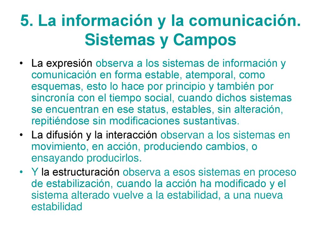 5. La información y la comunicación. Sistemas y Campos