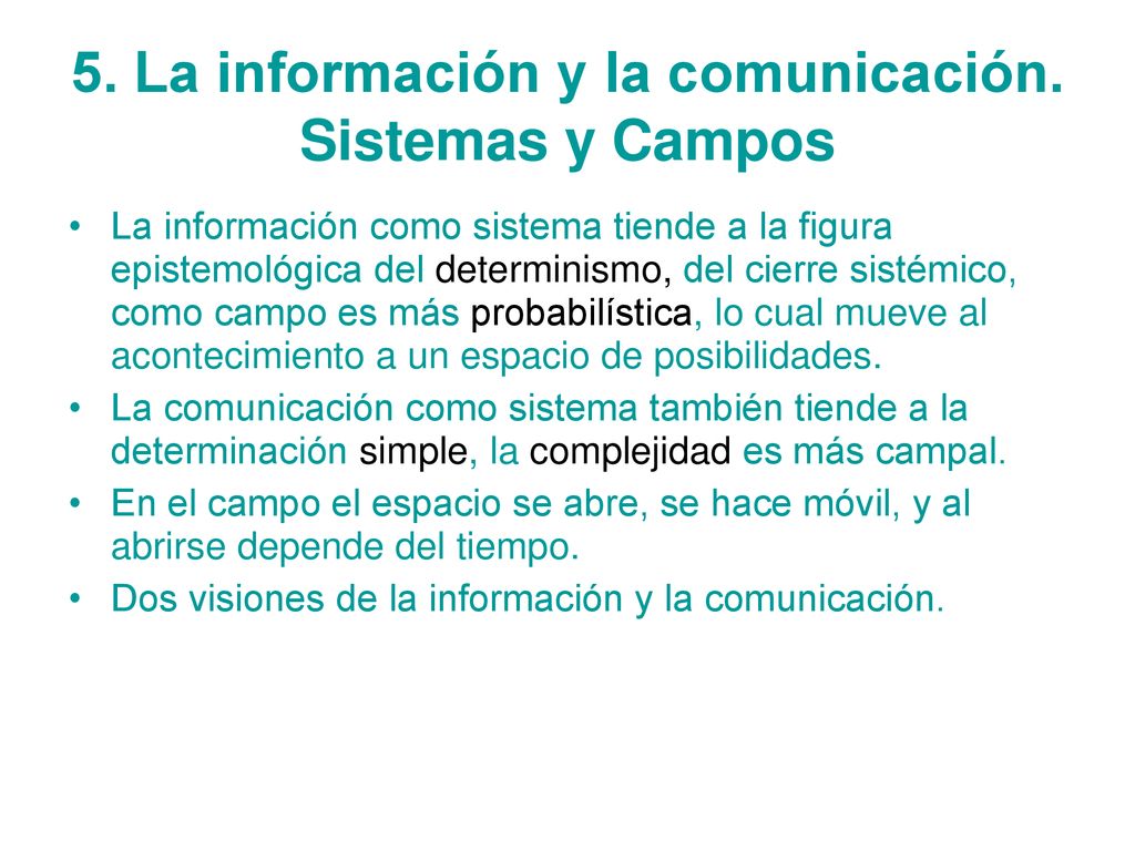 5. La información y la comunicación. Sistemas y Campos