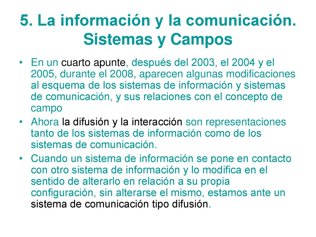 5. La información y la comunicación. Sistemas y Campos