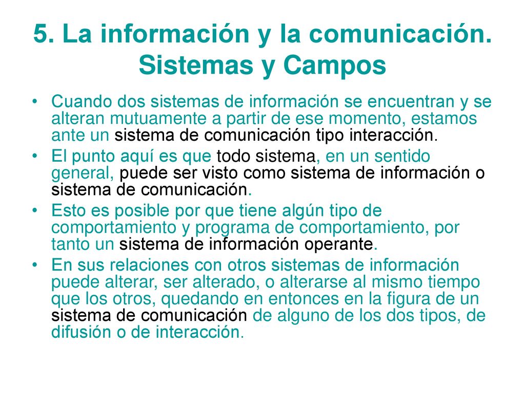 5. La información y la comunicación. Sistemas y Campos