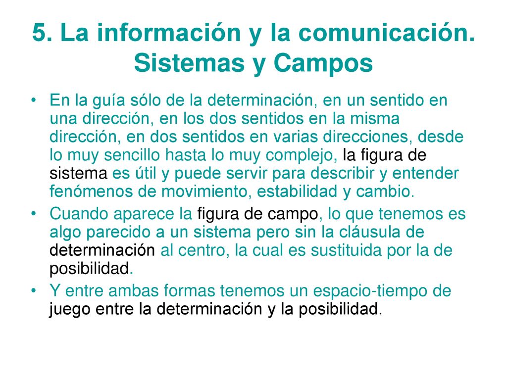 5. La información y la comunicación. Sistemas y Campos