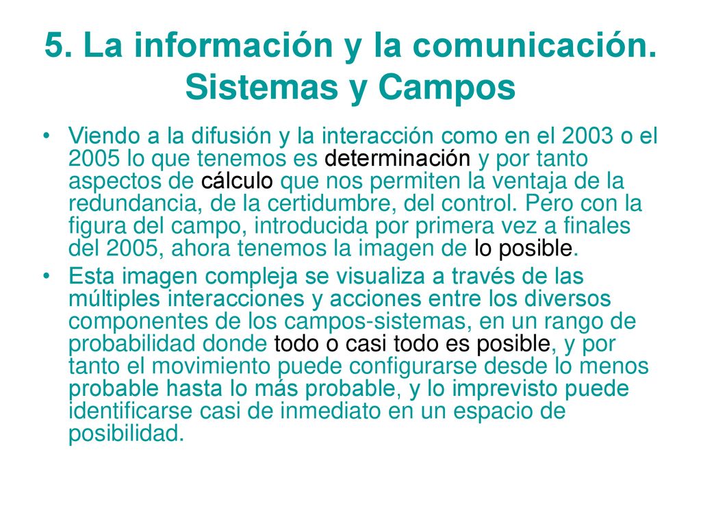 5. La información y la comunicación. Sistemas y Campos