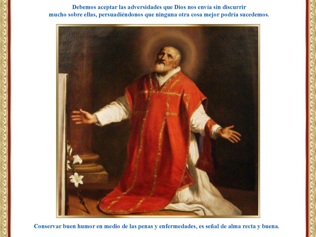 Debemos aceptar las adversidades que Dios nos envía sin discurrir