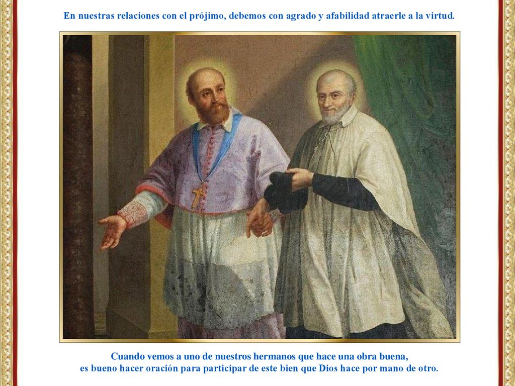 Cuando vemos a uno de nuestros hermanos que hace una obra buena,