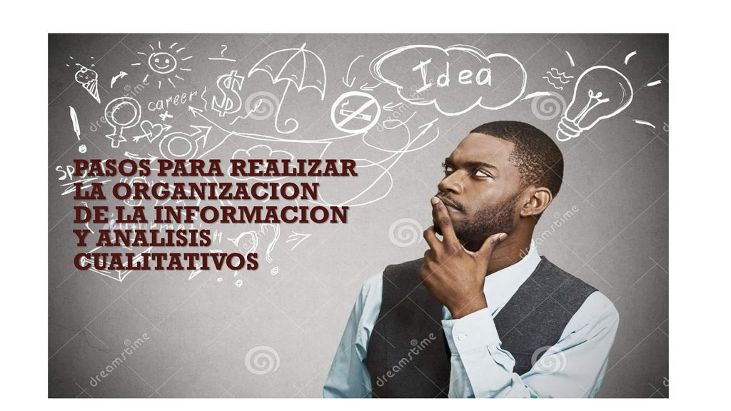 Pasos Para realizar LA ORGANIZACION DE LA INFORMACION Y analisis cualitativos