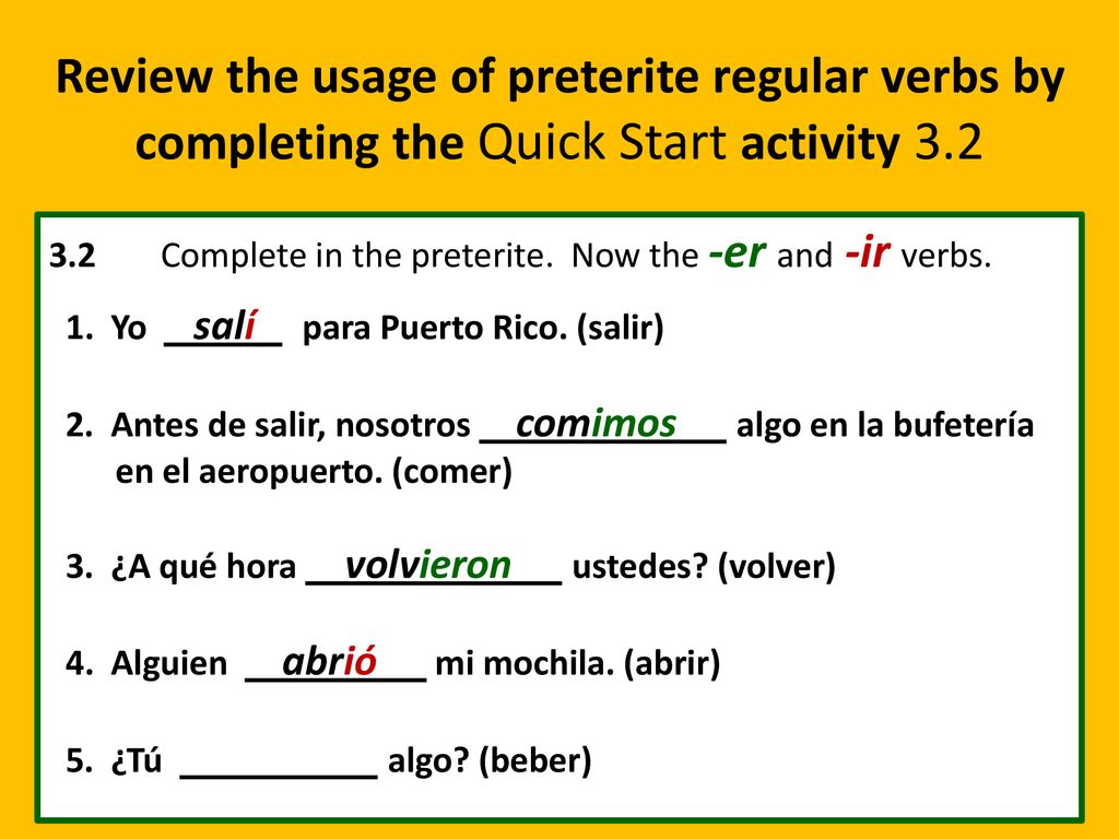 Review the usage of preterite regular verbs by completing the Quick Start activity 3.2
