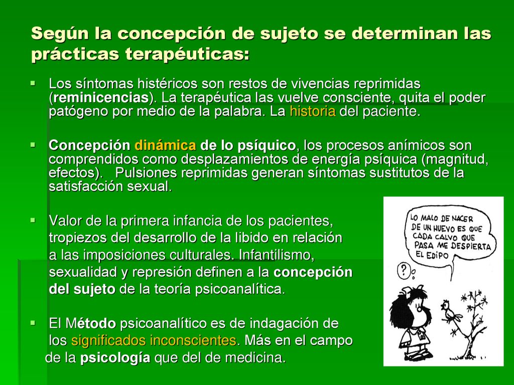 Según la concepción de sujeto se determinan las prácticas terapéuticas: