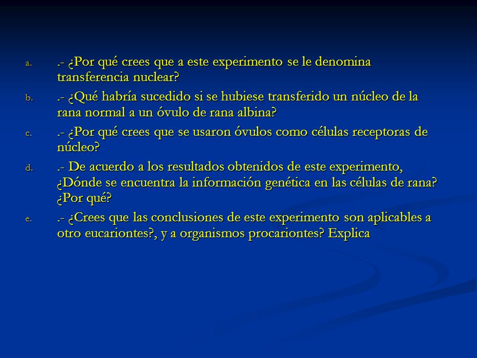 .- ¿Por qué crees que a este experimento se le denomina transferencia nuclear