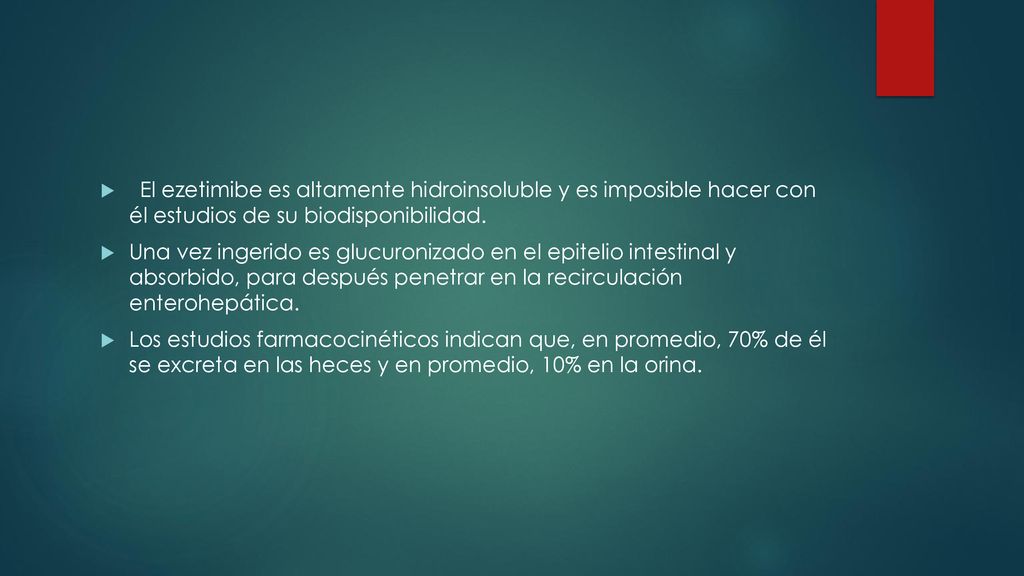 El ezetimibe es altamente hidroinsoluble y es imposible hacer con él estudios de su biodisponibilidad.