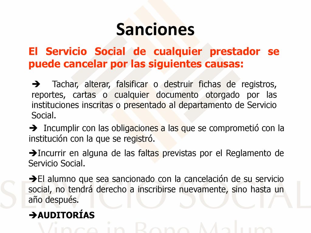 Sanciones El Servicio Social de cualquier prestador se puede cancelar por las siguientes causas:
