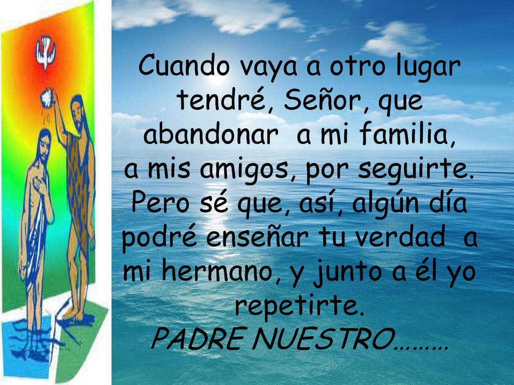 Cuando vaya a otro lugar tendré, Señor, que abandonar a mi familia,