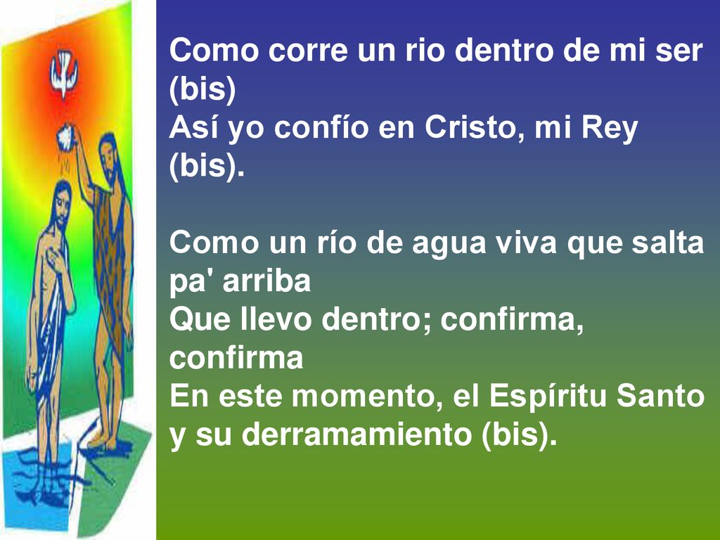 Como corre un rio dentro de mi ser (bis)