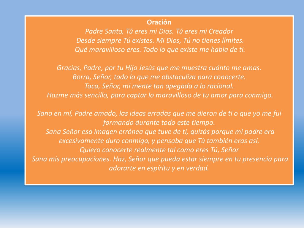 Padre Santo, Tú eres mi Dios. Tú eres mi Creador