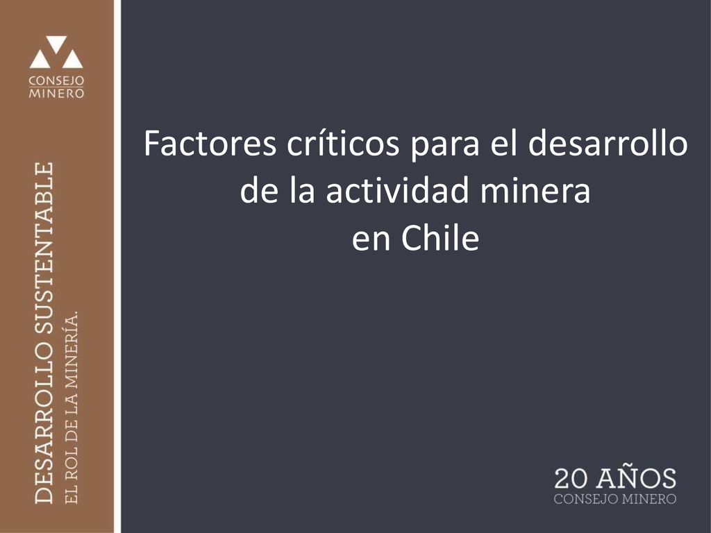 Factores críticos para el desarrollo de la actividad minera en Chile