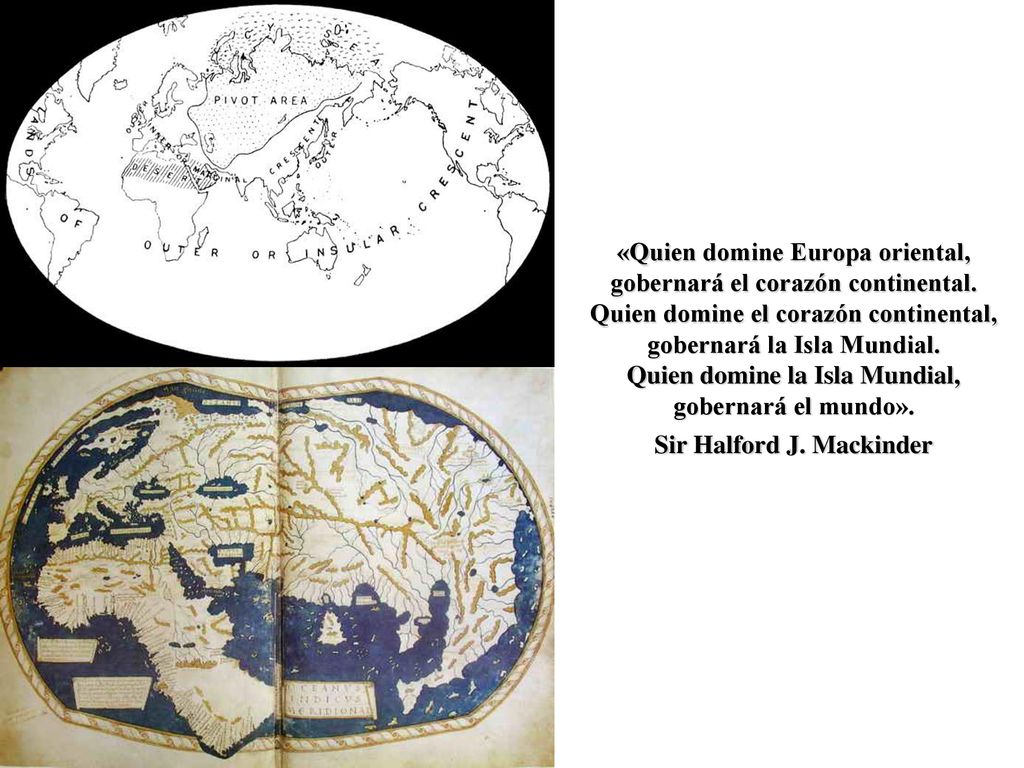 «Quien domine Europa oriental, gobernará el corazón continental.