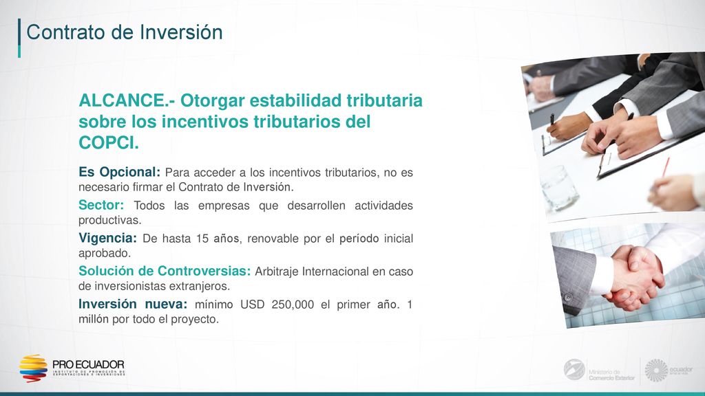 Contrato de Inversión ALCANCE.- Otorgar estabilidad tributaria sobre los incentivos tributarios del COPCI.