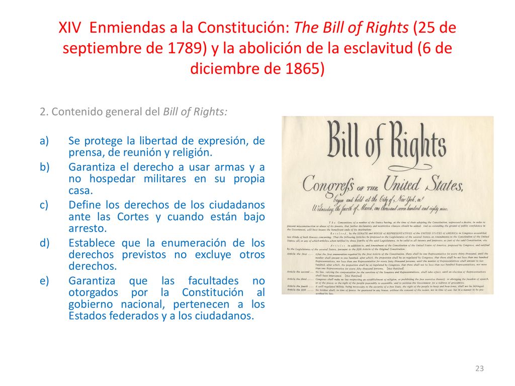 XIV Enmiendas a la Constitución: The Bill of Rights (25 de septiembre de 1789) y la abolición de la esclavitud (6 de diciembre de 1865)