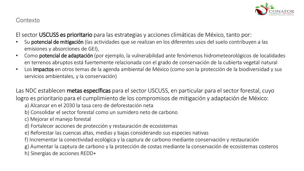 Contexto El sector USCUSS es prioritario para las estrategias y acciones climáticas de México, tanto por: