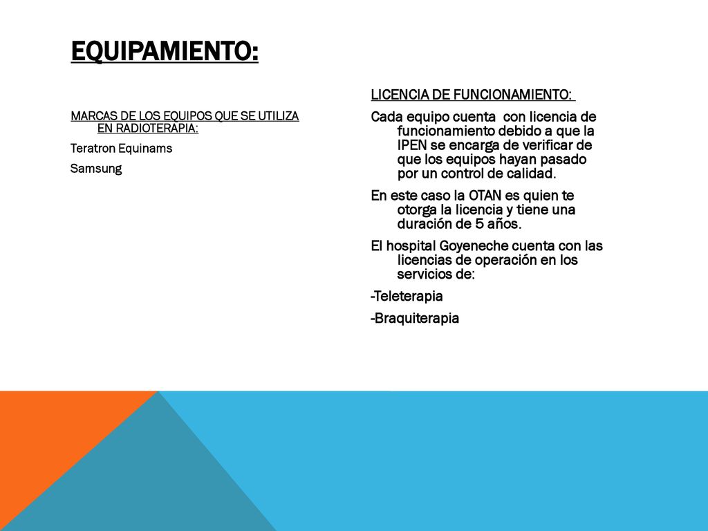 EQUIPAMIENTO: MARCAS DE LOS EQUIPOS QUE SE UTILIZA EN RADIOTERAPIA: Teratron Equinams Samsung