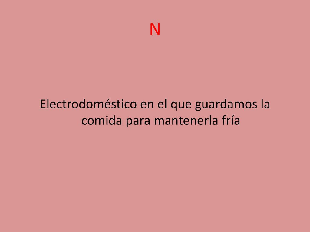 Electrodoméstico en el que guardamos la comida para mantenerla fría
