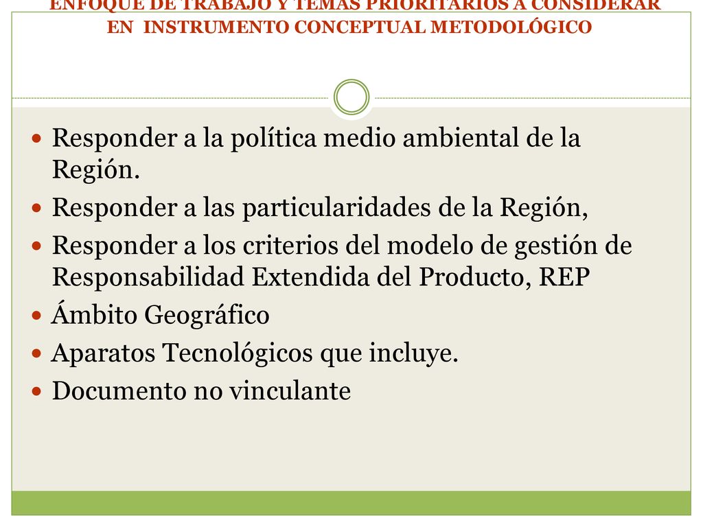ENFOQUE DE TRABAJO Y TEMAS PRIORITARIOS A CONSIDERAR EN INSTRUMENTO CONCEPTUAL METODOLÓGICO