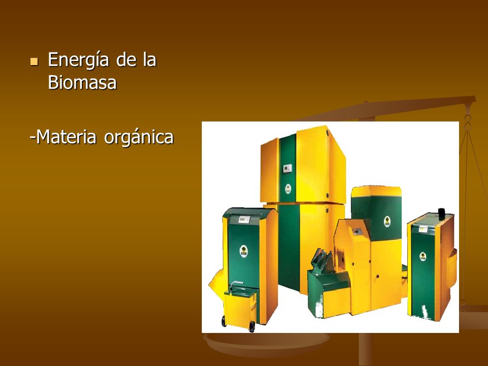 Energía de la Biomasa -Materia orgánica