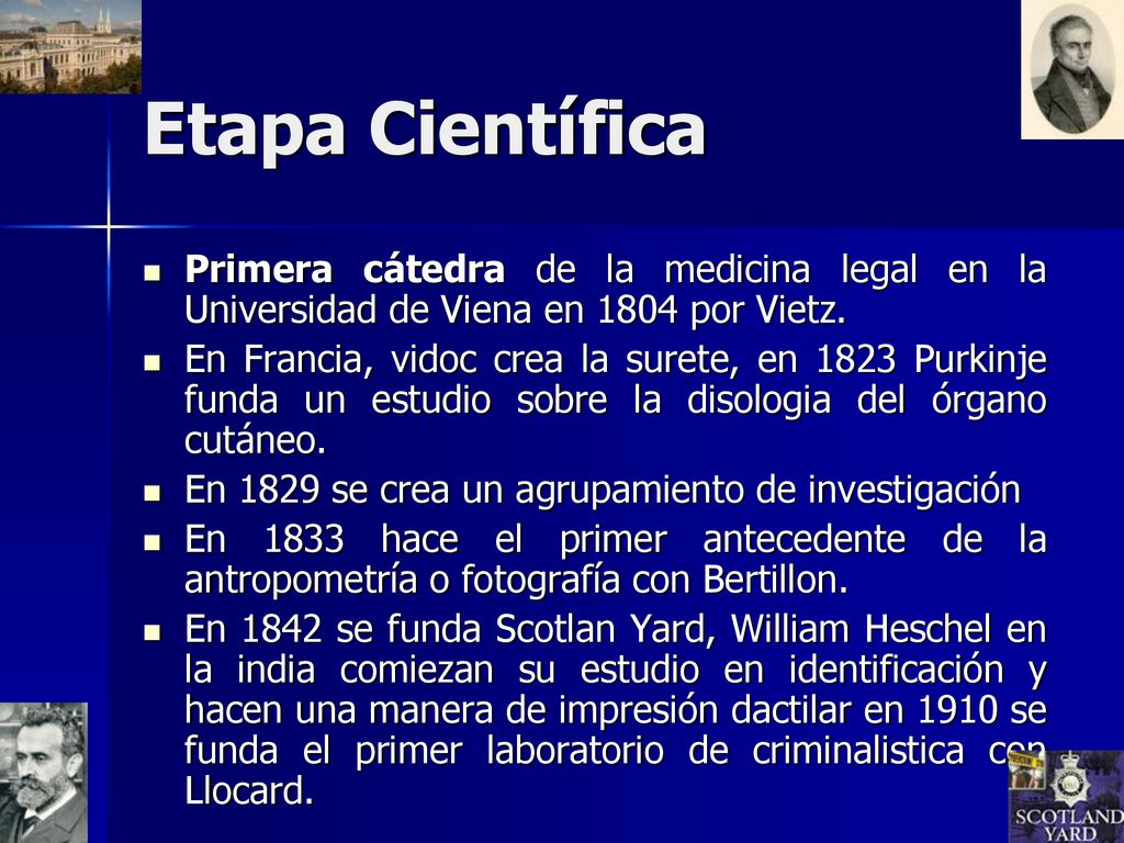 Etapa Científica Primera cátedra de la medicina legal en la Universidad de Viena en 1804 por Vietz.