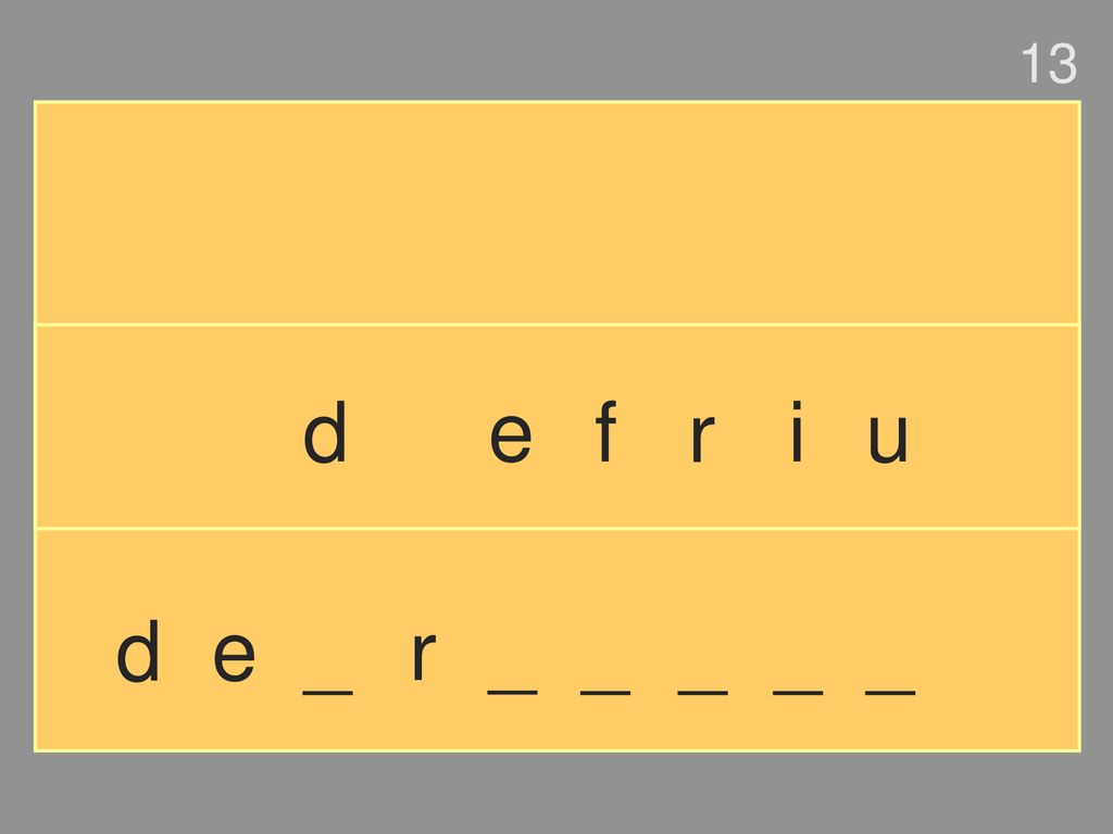 13 d e f r i u d e _ r _ _ _ _ _