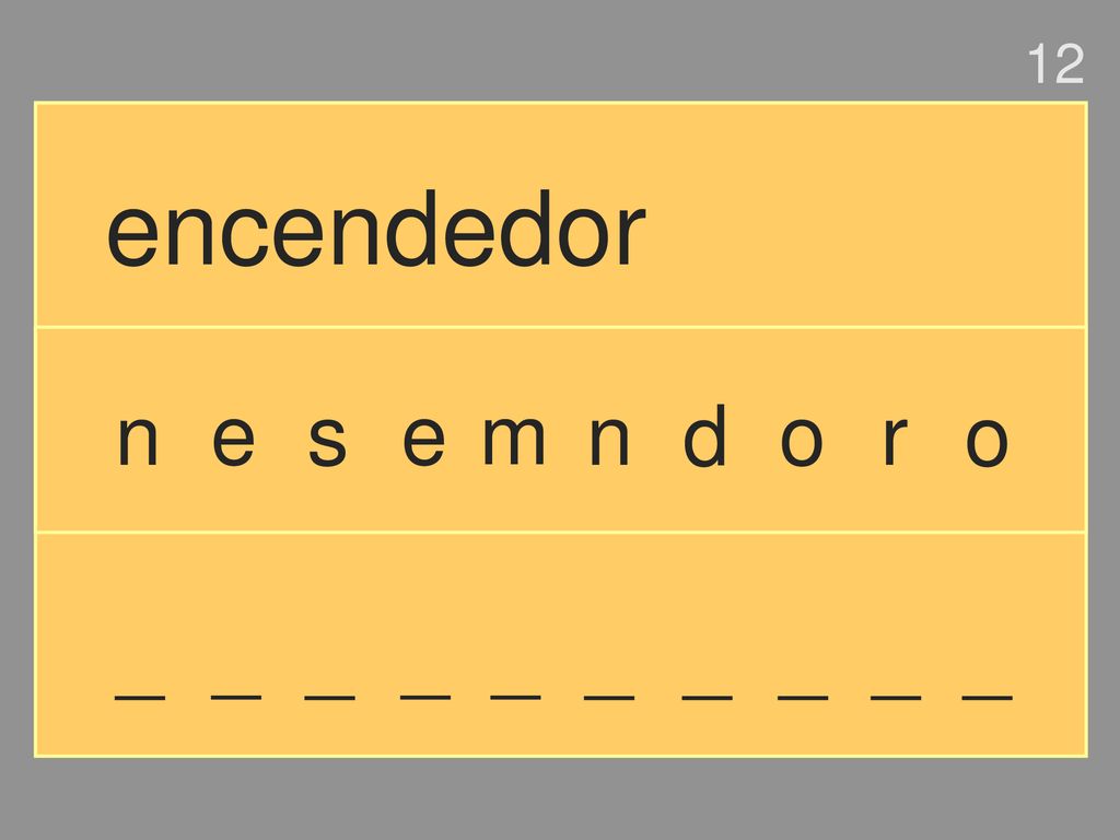 12 encendedor n e s e m n d o r o _ _ _ _ _ _ _ _ _ _