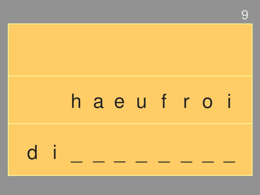 9 h a e u f r o i d i _ _ _ _ _ _ _ _