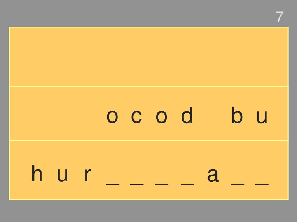 7 o c o d b u h u r _ _ _ _ a _ _