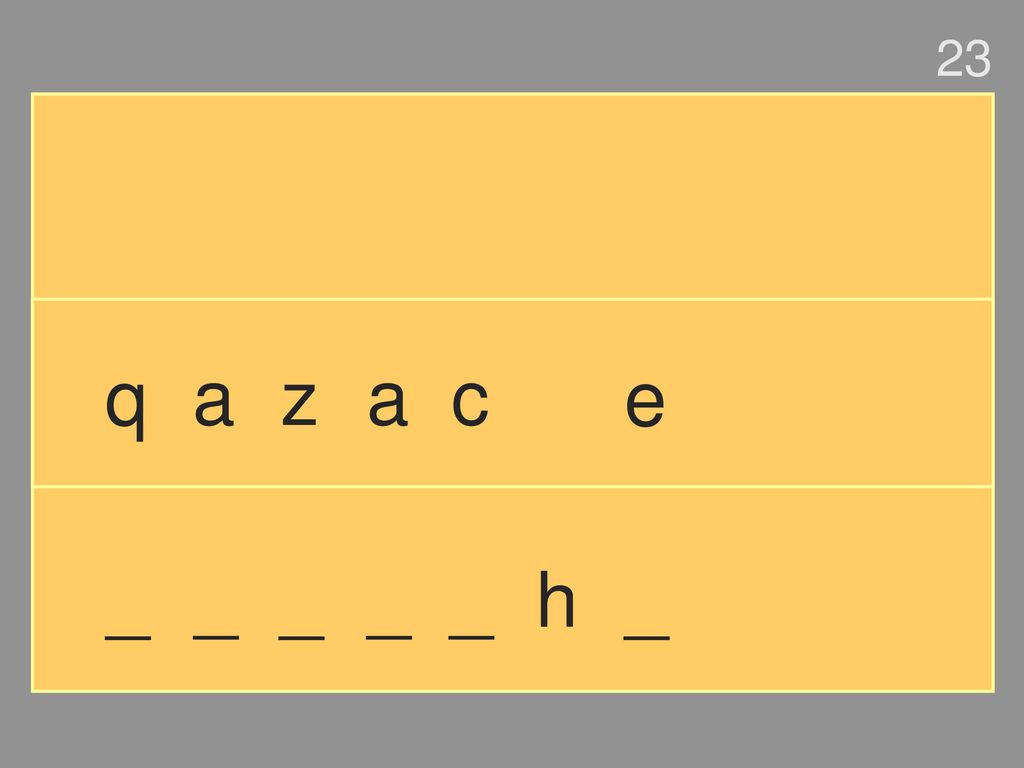 23 q a z a c e _ _ _ _ _ h _
