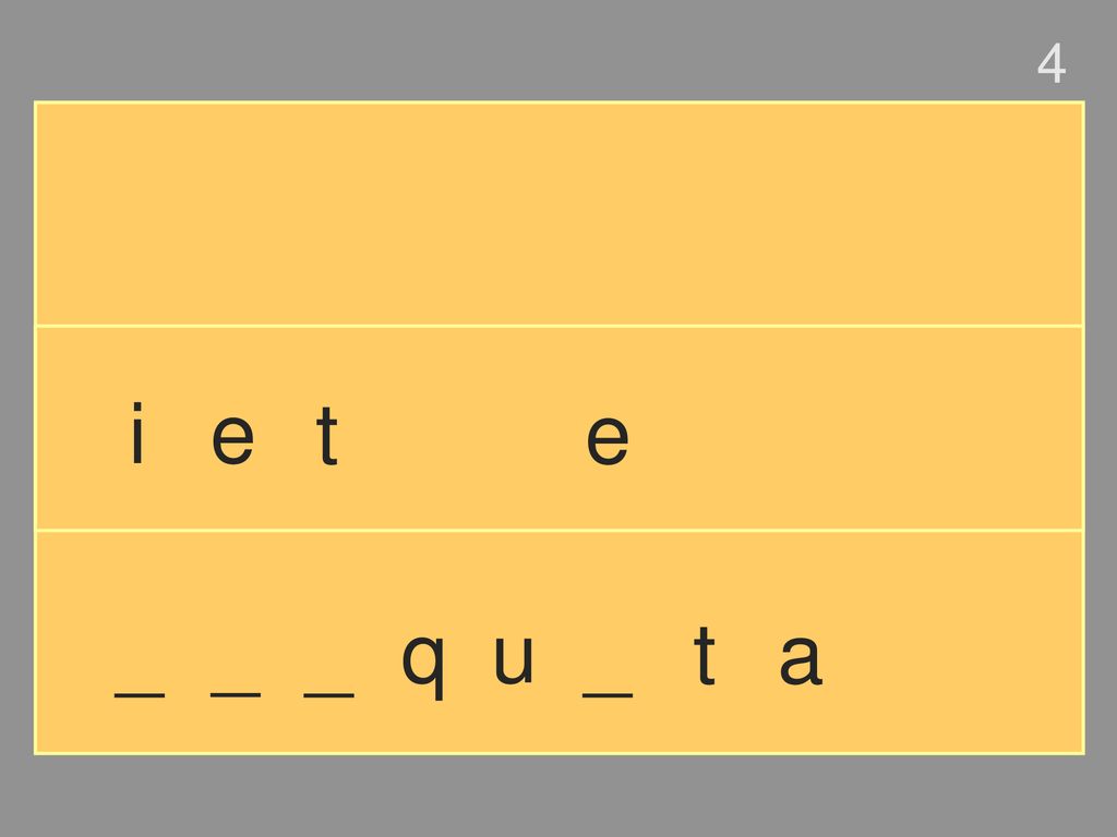 4 i e t e _ _ _ q u _ t a