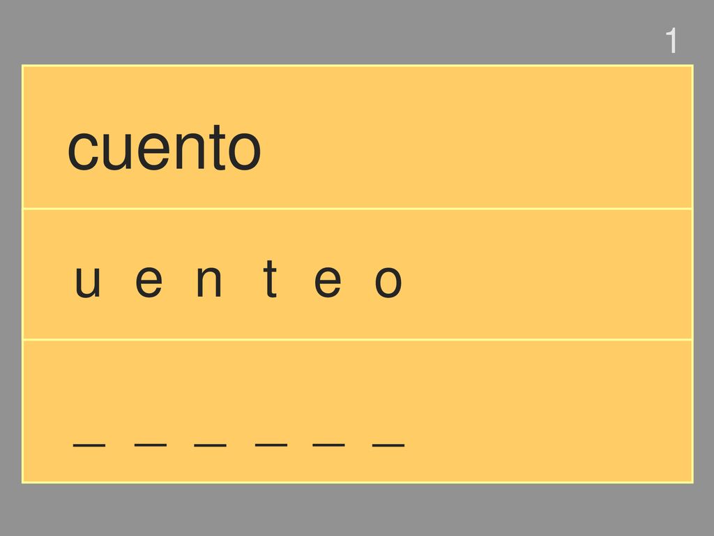 1 cuento u e n t e o _ _ _ _ _ _
