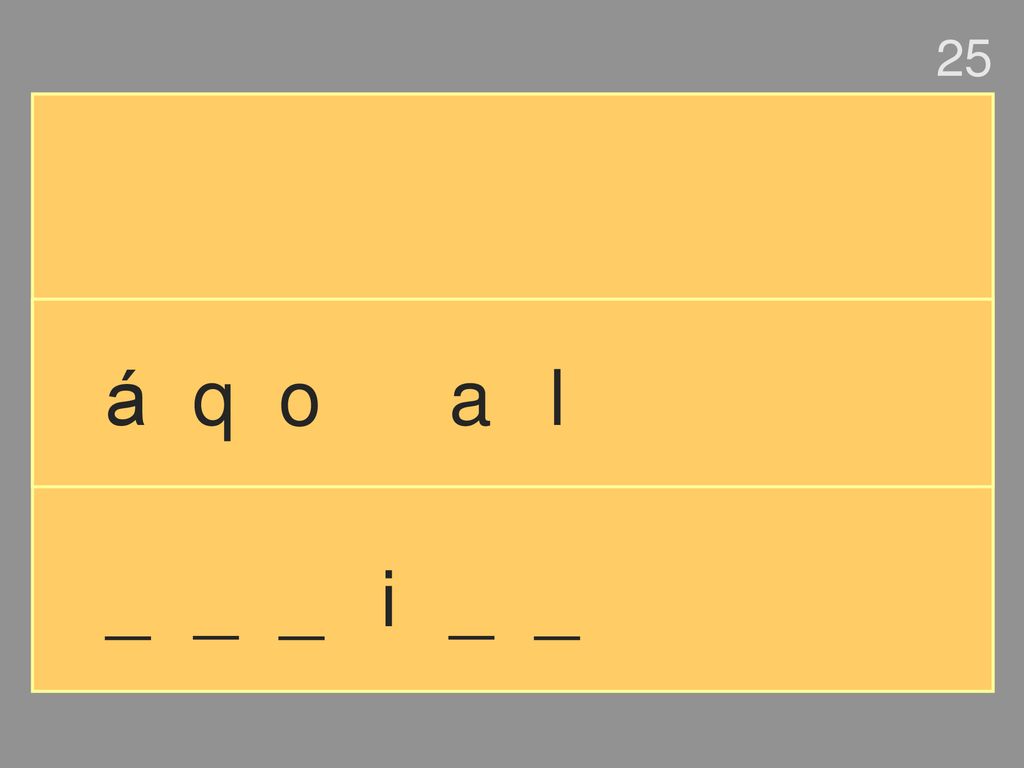 25 á q o a l _ _ _ i _ _