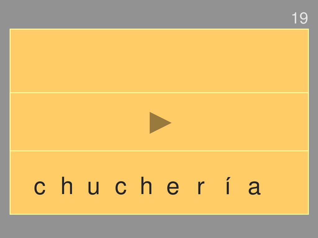19 c h u c h e r í a