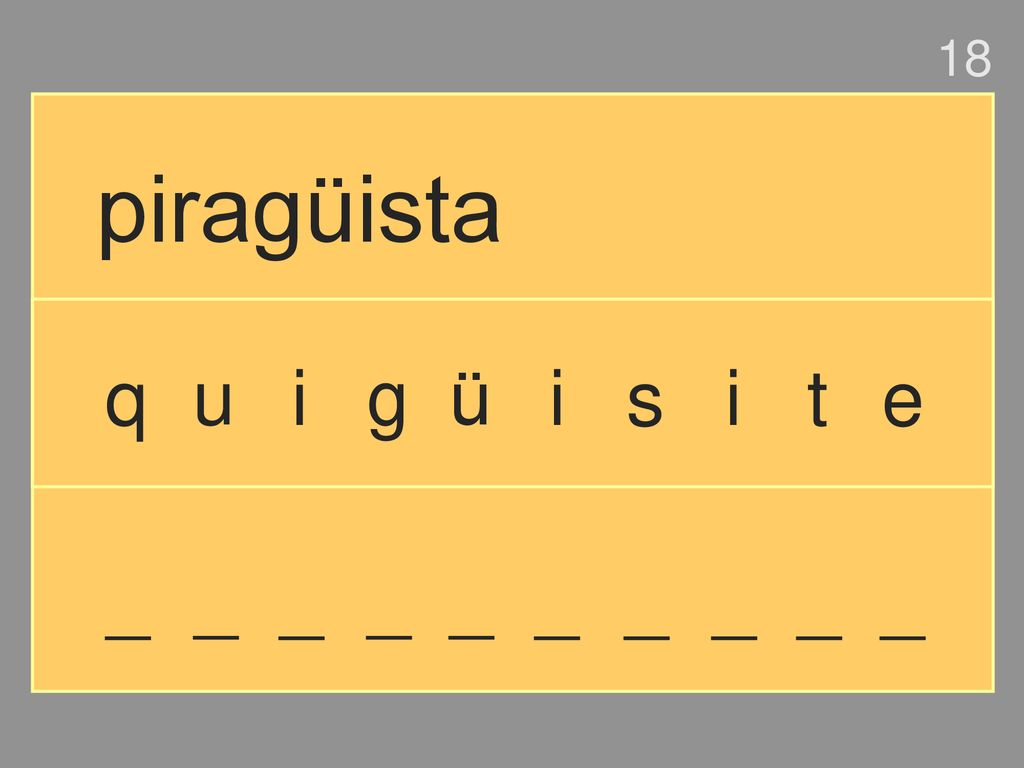 18 piragüista q u i g ü i s i t e _ _ _ _ _ _ _ _ _ _