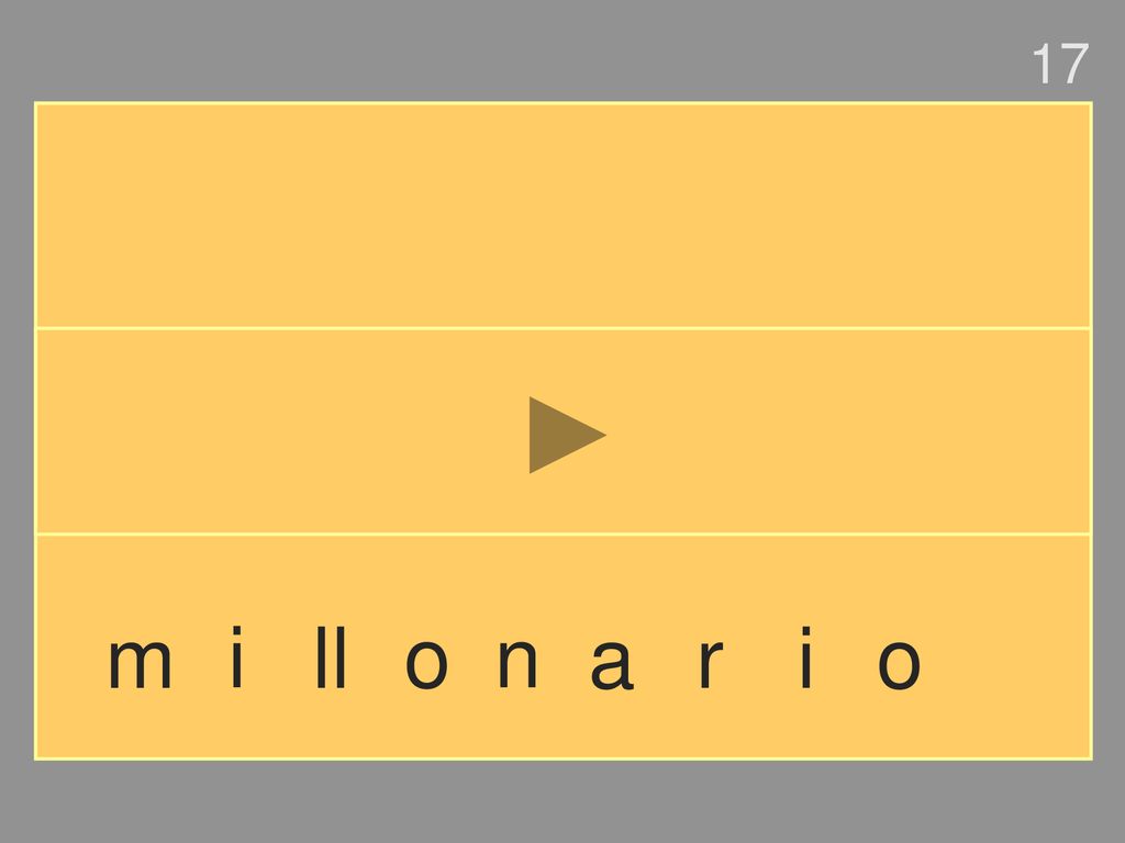 17 m i ll o n a r i o