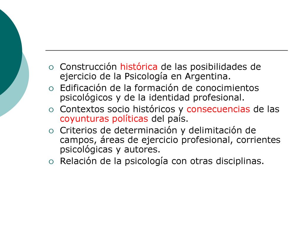 Construcción histórica de las posibilidades de ejercicio de la Psicología en Argentina.
