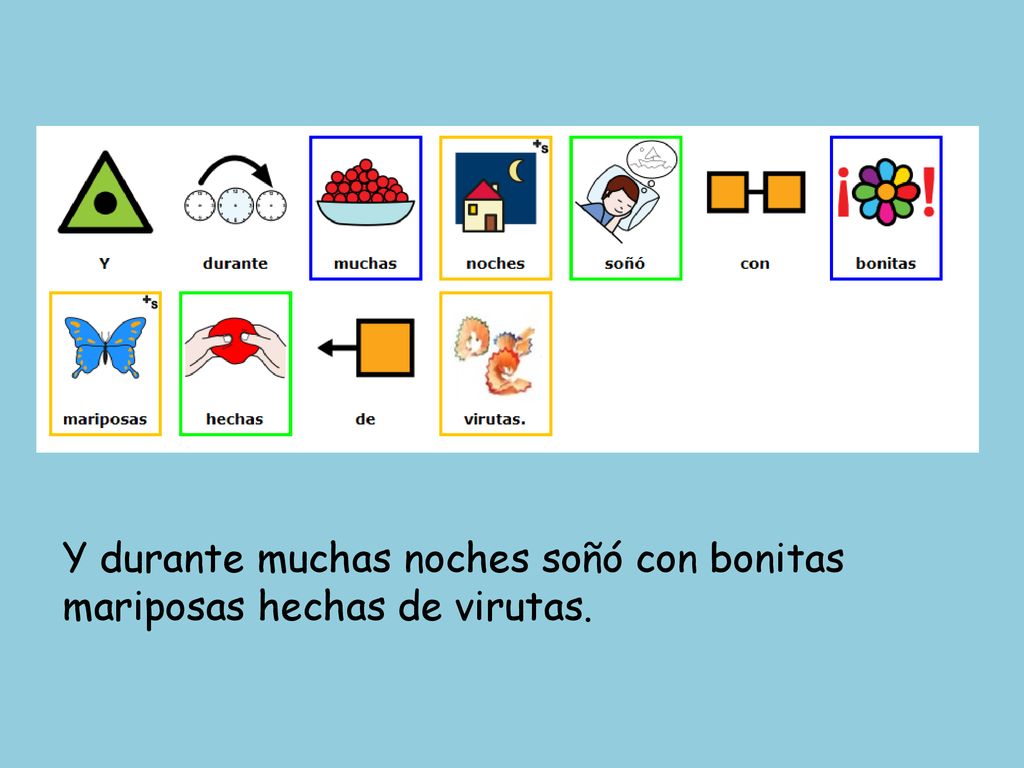 Y durante muchas noches soñó con bonitas mariposas hechas de virutas.