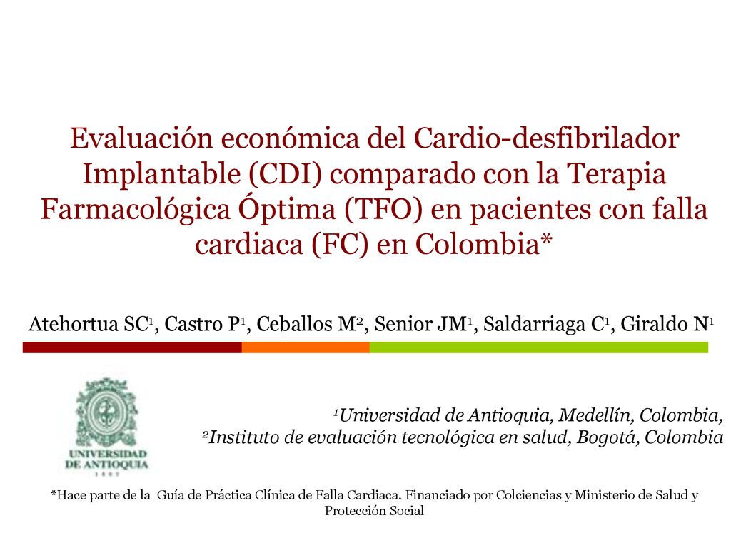 Evaluación económica del Cardio-desfibrilador Implantable (CDI) comparado con la Terapia Farmacológica Óptima (TFO) en pacientes con falla cardiaca (FC) en Colombia*