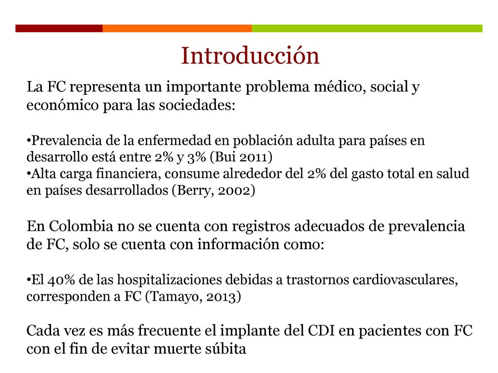Introducción La FC representa un importante problema médico, social y económico para las sociedades:
