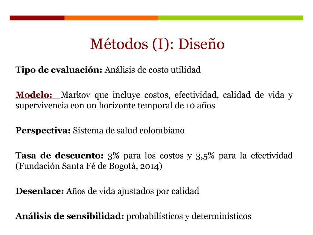 Métodos (I): Diseño Tipo de evaluación: Análisis de costo utilidad