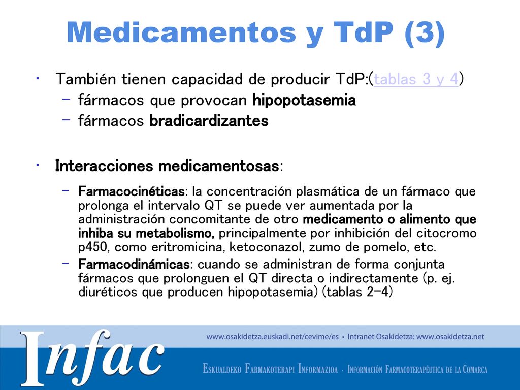 Medicamentos y TdP (3) También tienen capacidad de producir TdP:(tablas 3 y 4) fármacos que provocan hipopotasemia.