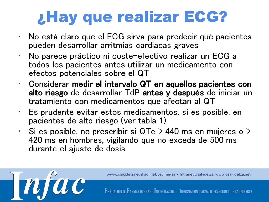 ¿Hay que realizar ECG No está claro que el ECG sirva para predecir qué pacientes pueden desarrollar arritmias cardiacas graves.