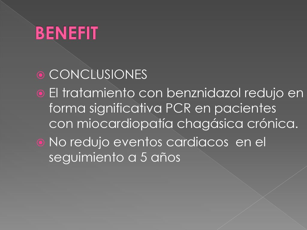 BENEFIT CONCLUSIONES. El tratamiento con benznidazol redujo en forma significativa PCR en pacientes con miocardiopatía chagásica crónica.